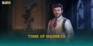 Tome of Madness huyền bí – khám phá thế giới Cthulhu tại Bj66