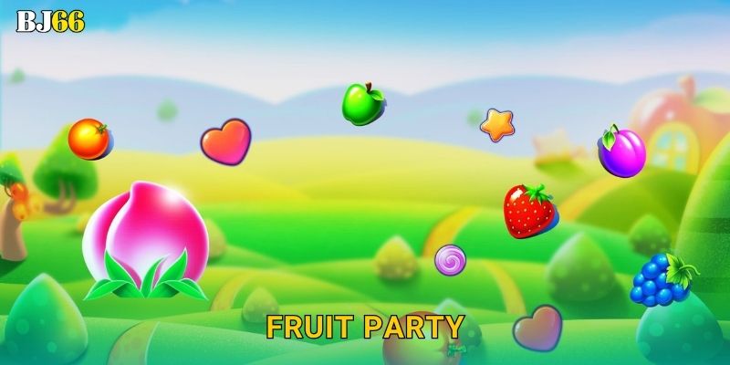 Fruit Party rực rỡ – bữa tiệc trái cây tại Bj66